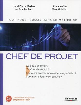 Couverture : Tout pour réussir dans le métier de chef de projet